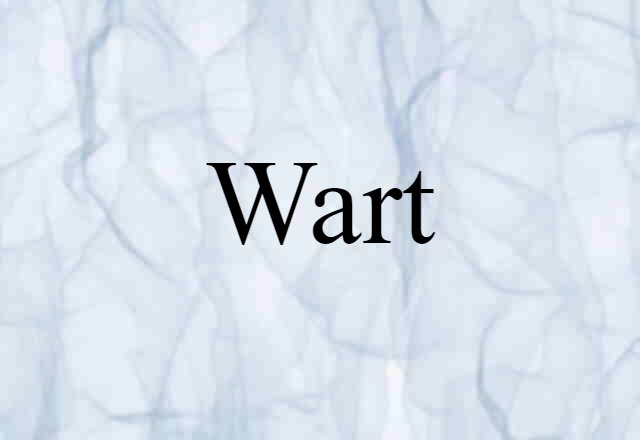 Wart (noun) Definition, Meaning & Examples