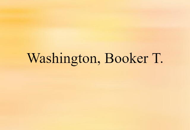 Washington, Booker T. (noun) Definition, Meaning & Examples