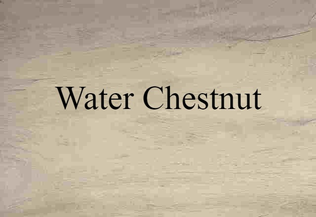 water chestnut