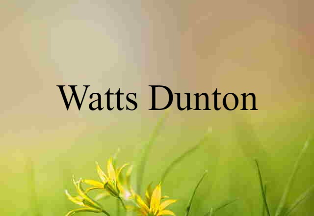 Watts-Dunton