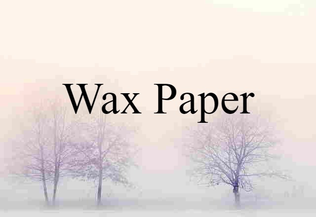 wax paper