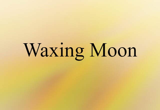 waxing moon