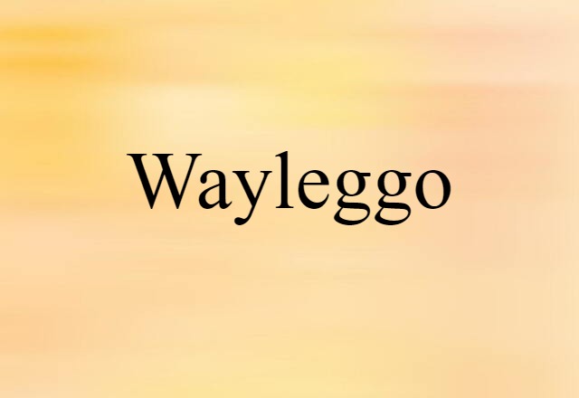 wayleggo