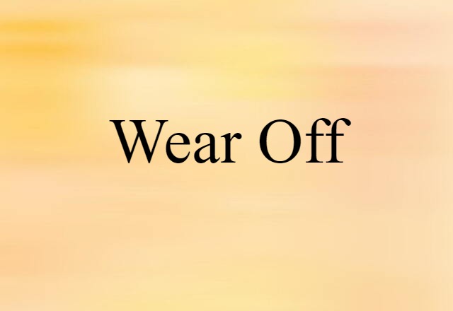 wear off