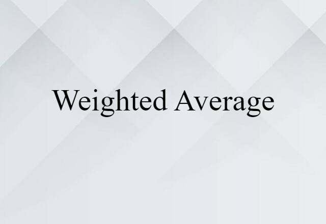 Weighted Average (noun) Definition, Meaning & Examples