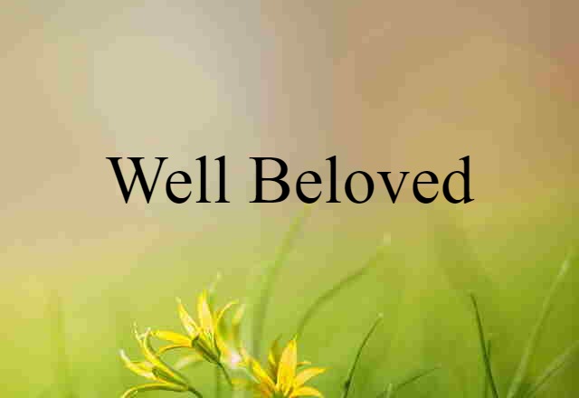 well-beloved