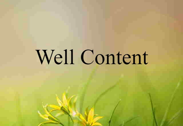 Well-content (noun) Definition, Meaning & Examples