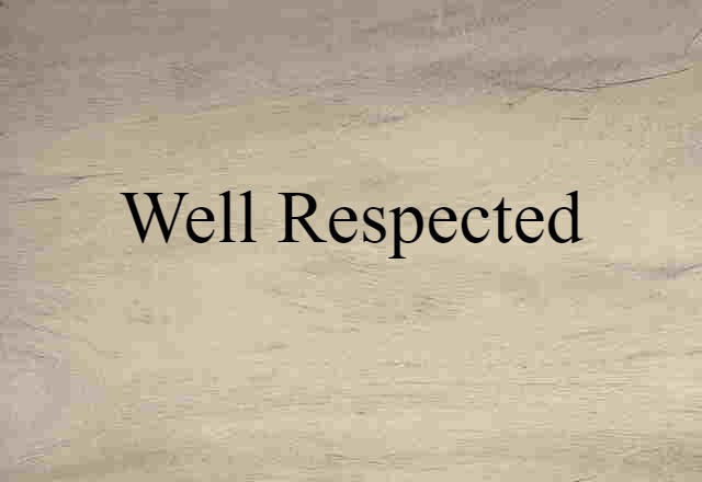 well-respected