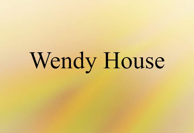 Wendy House (noun) Definition, Meaning & Examples