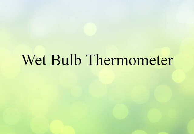 wet-bulb thermometer