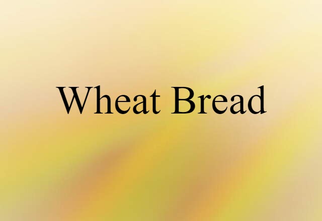 wheat bread