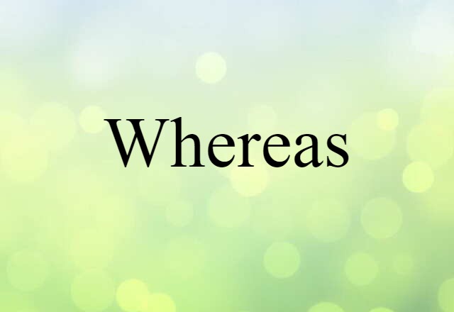 whereas