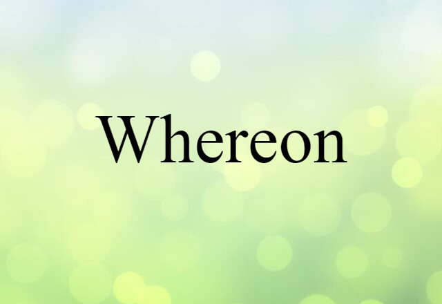 whereon