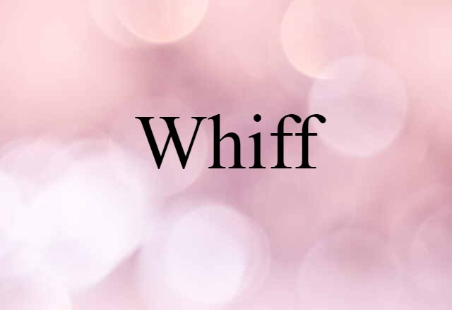 Whiff (noun) Definition, Meaning & Examples