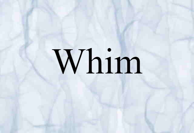 whim