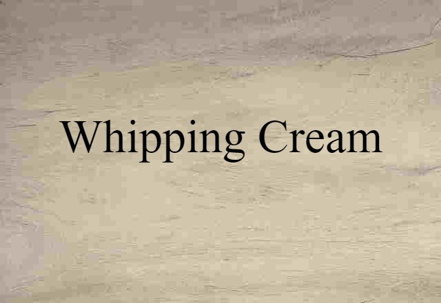 whipping cream