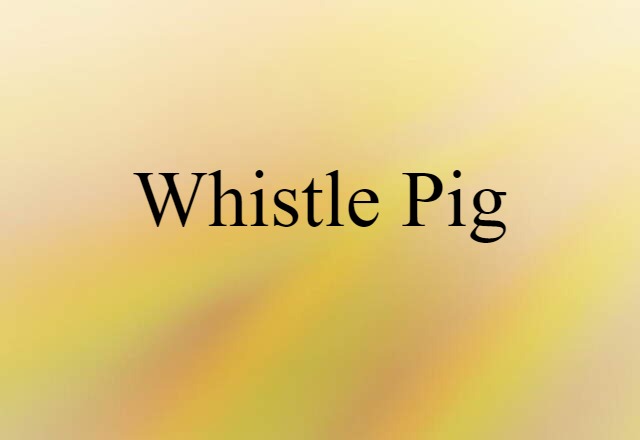 whistle pig