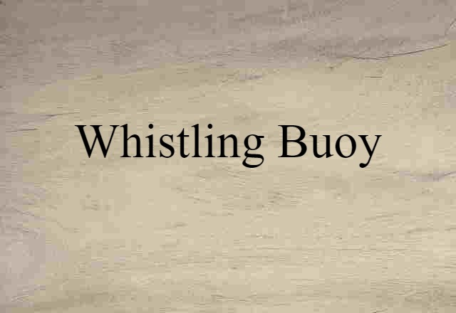 whistling buoy