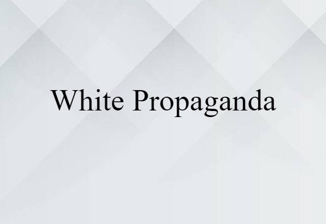 white propaganda