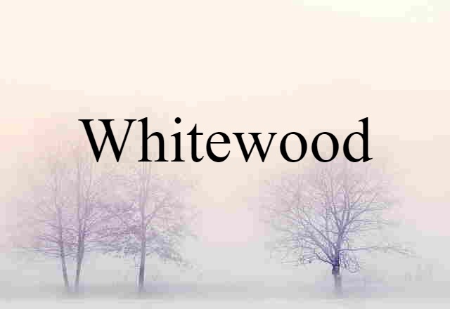 whitewood