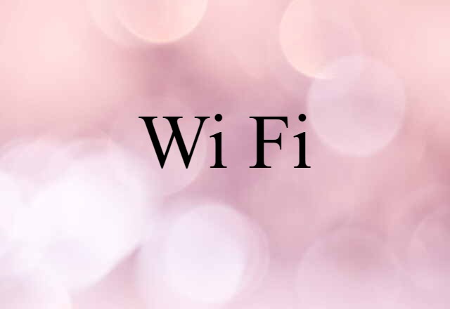 Wi Fi (noun) Definition, Meaning & Examples