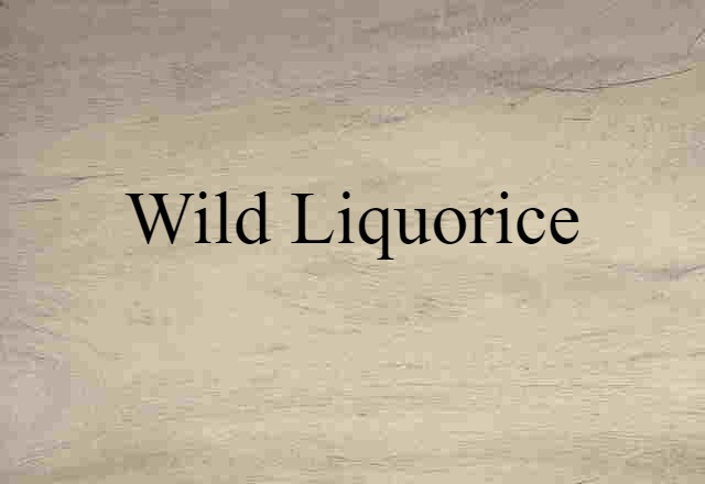 wild liquorice