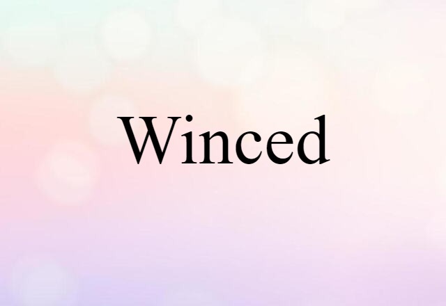 winced