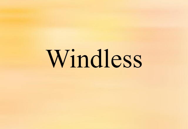 windless