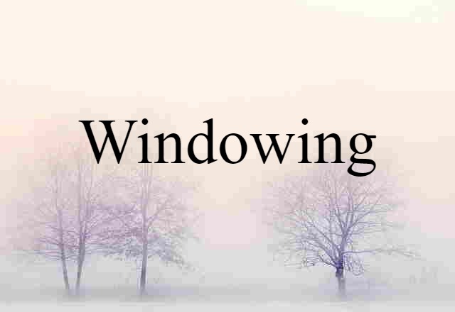 windowing