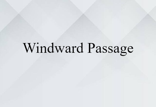 Windward Passage