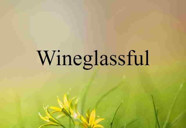 wineglassful