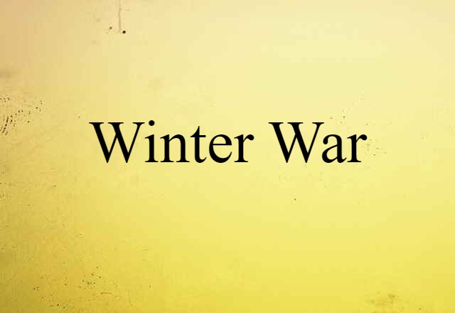 Winter War (noun) Definition, Meaning & Examples