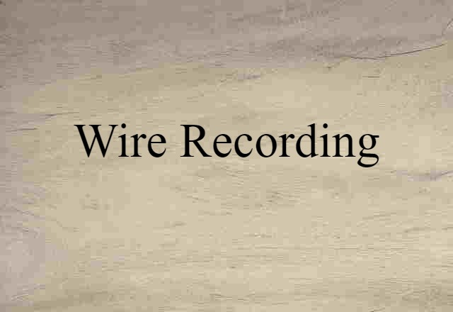 wire recording