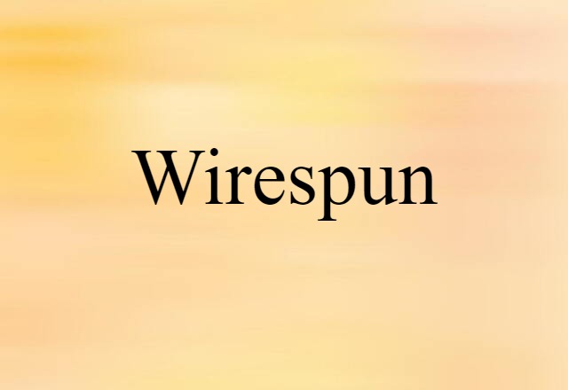 wirespun