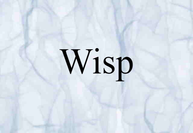 Wisp (noun) Definition, Meaning & Examples