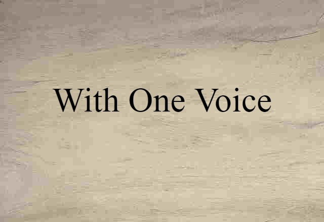 with one voice