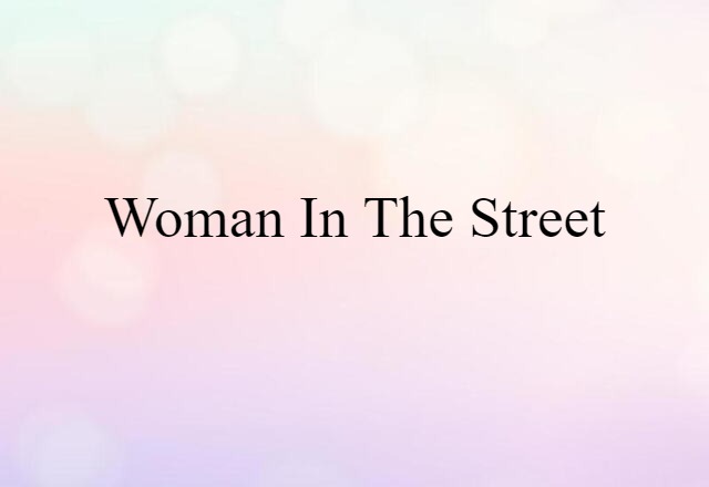 woman in the street