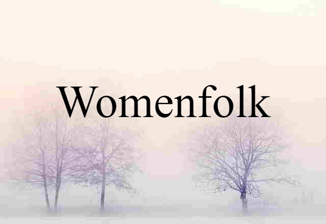 womenfolk