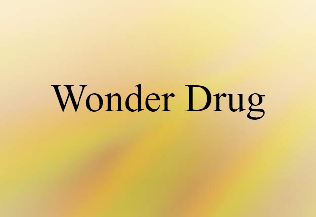 wonder drug