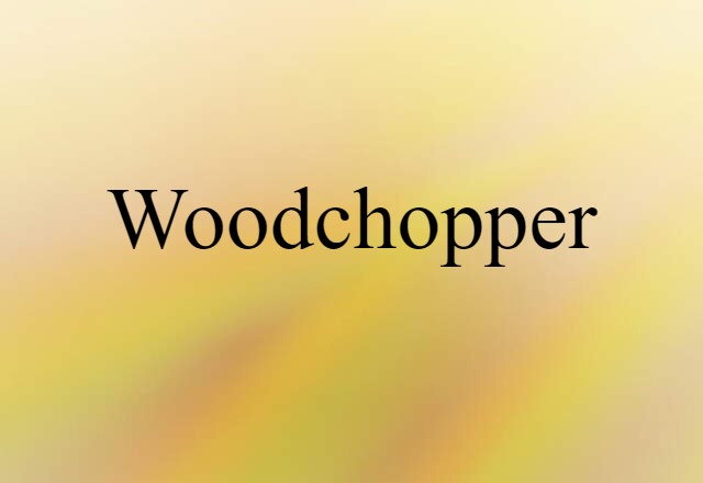 woodchopper