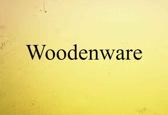 woodenware