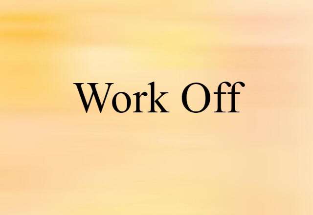 work off