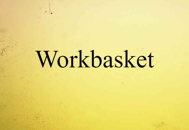 workbasket