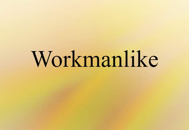 workmanlike