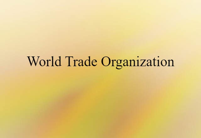 World Trade Organization