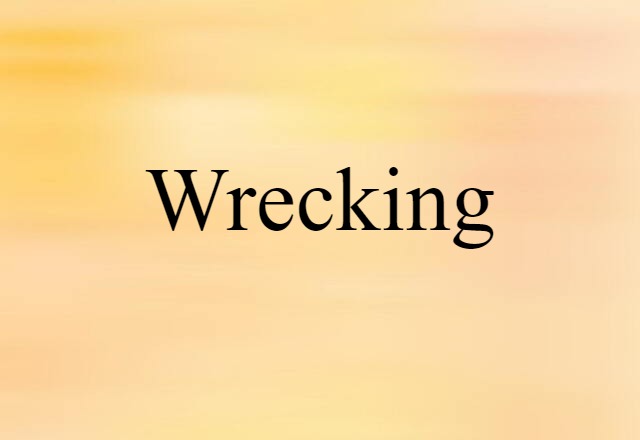 wrecking