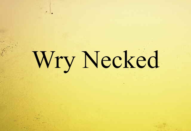 wry-necked