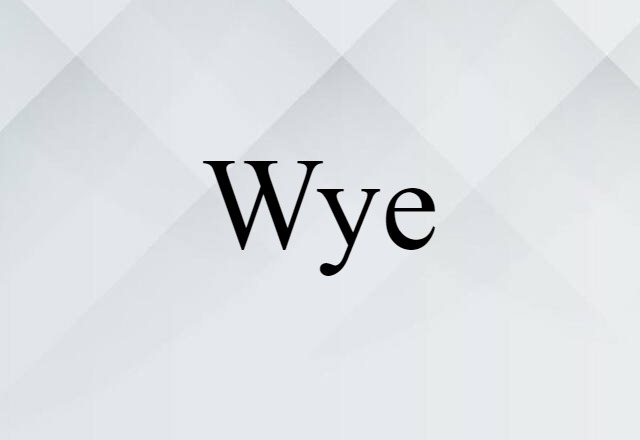 wye