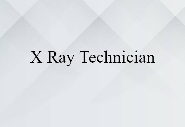 x ray technician