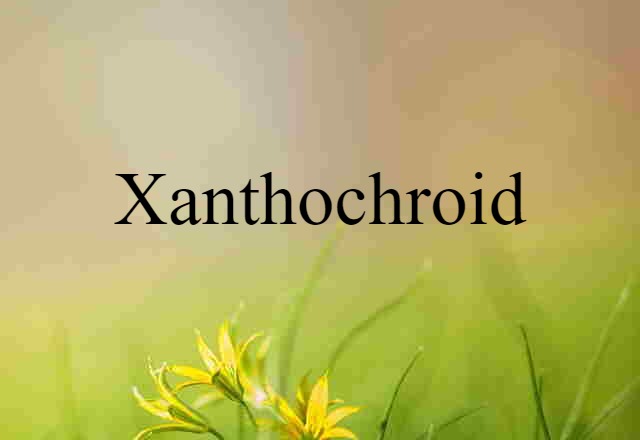 xanthochroid